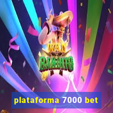 plataforma 7000 bet